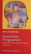 Das Cover des Buches "Systemische Hirngespinste - Neurobiologische Impulse für die systemische Theorie und Praxis"