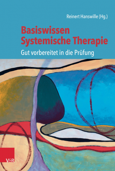 Das Cover des Buches "Basiswissen Systemische Therapie - Gut vorbereitet in die Prüfung"